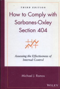 Image of How To Comply With Sarbanes-Oxley Section 404 : Assessing The Effectiveness Of Internal Control