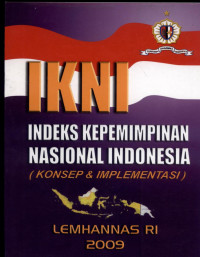 Image of IKNI Indeks Kepemimpinan Nasional Indonesia: Konsep Dan Implementasi