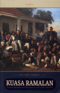 Image of Kuasa Ramalan pangeran Diponegoro Dan Akhir Tatanan Lama di Jawa, 1785-1855 Jilid.2
