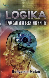 Image of Logika : Ilmu dan seni berpikir kritis