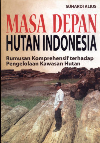 Image of MASA DEPAN HUTAN INDONESIA