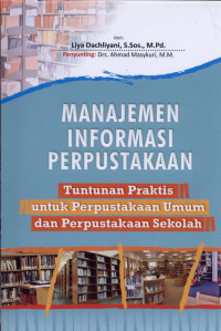 Image of Manajemen Informasi Perpustakaan : Tuntunan Praktis untuk Perpustakaan Umum dan Perpustakaan Sekolah