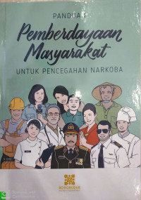 Image of Panduan Pemberdayaan Masyarakat : Untuk Pencegahan Narkoba