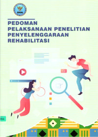 Image of Pedoman pelaksanaan penelitian penyelenggaraan rehabilitasi