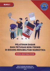 Image of Pelatihan Dasar Bagi Petugas Non-Teknis Di Bidang Rehabilitasi Narkotika