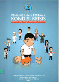 Image of Penanganan Pertama Kondisi Krisis : Pedoman Bagi Petugas Rehabilitasi Narkotika