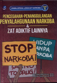 Image of Ensiklopedia Lengkap Narkoba Seri 5 : Pencegahan-Penanggulangan Penyalahgunaan Narkoba & Zat Adiktif Lainnya