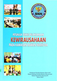 Image of Petunjuk teknis pelaksanaan Kewirausahaan pada kawasan rawan narkoba