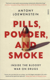 Image of Pills, Powder, And Smoke : Inside The Bloody War On Drugs