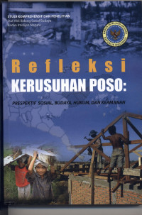Image of Refleksi Kerusuhan Poso : Prespektif Sosial, Budaya, Hukum, Dan Keamanan