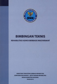 Image of BIMBINGAN  TEKNIS REHABILITASI ADIKSI BERBASIS MASYARAKAT