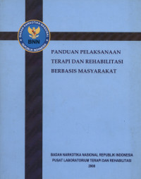 Image of PANDUAN PELAKSANAAN TERAPI DAN REHABILITASI BERBASIS MASYARAKAT