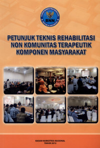 Image of PETUNJUK  TEKNIS REHABILITAS NON KOMUNITAS TERAPEUTIK KOMPONEN MASYARAKAT