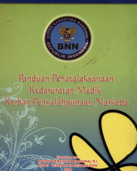 Image of PANDUAN PENATALAKSANAAN KEDARURATAN MEDIK KORBAN PENYALAHGUNAAN NARKOBA