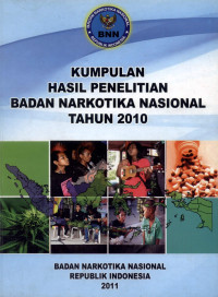 Image of KUMPULAN HASIL PENELITIAN BADAN NARKOTIKA NASIONAL TAHUN 2010