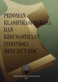 Image of PEDOMAN KLASIFIKASI BAHASA DAN KESUSASTRAAN MENURUT DDC