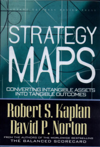 Image of Strategy Maps : Converting Intangible Assets Into Tangible Outcomes