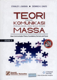 Image of Teori Komunikasi Massa : Dasar, Pergolakan, dan Masa Depan