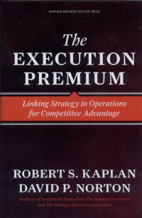 Image of The Execution Premium : Linking Strategy to Operations For Competitive Advantage