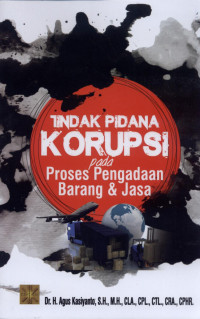 Image of Tindak Pidana Korupsi Pada Proses Pengaduan Barang dan Jasa
