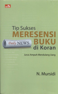 Image of Tip meresensi buku di koran : jurus ampuh mendulang uang