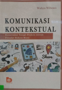 Image of Komunikasi Kontekstual: Konstruksi Terapi - Praksis Aliran Filsafat Bahasa Biasa