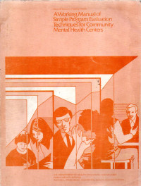 Image of A Working Manual of Simple Program Evaluation Techniques for Community Mental Health Centers