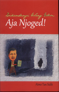 Image of Dikendangi Wong Edan, Aja Njoged