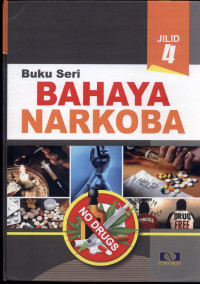 Image of Buku seri bahaya narkoba jilid 4 : upaya pencegahan dan penanggulangan penyalahgunaan narkoba