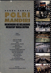 Image of Bunga Rampai POLRI MANDIRI Menengok Ke Belakang Menatap Masa Depan