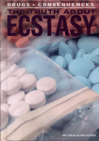 Image of Drugs & consequences the truth about ecstacy