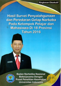 Image of Hasil Survei Penyalahgunaan dan Peredaran Gelap NArkoba pada Kelompok Pelajar dan Mahasiswa di 18 Provinsi Tahun 2016
