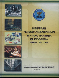 Image of Himpunan Perundang-Undangan Tentang Narkoba Di Indonesia Tahun 1928-1998
