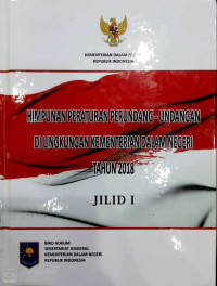 Image of Himpunan peraturan perundang-undangan di lingkungan kementerian dalam negeri tahun 2018 jilid 1