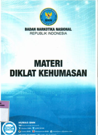 Image of BADAN NARKOTIKA NASIONAL REPUBLIK INDONESIA : MATERI DIKLAT KEHUMASAN