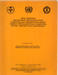 Image of Buku Pedoman Pencegahan Penyalahgunaan Narkotika dan Rehabilitasi Sosial Korban Penyalahgunaan Narkotika Secara Terpadu Bagi Masyarakat