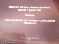 Image of Instruksi Presiden Republik Indonesia nomor 1 tahun 2013 tentang aksi pencegahan dan pemberantasan korupsi tahun 2013