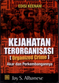Image of Kejahatan terorganisasi (organized crime) : akar dan perkembangannya