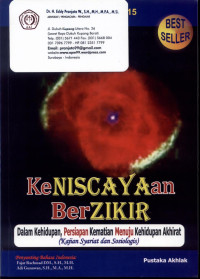 Image of Keniscayaan Berzikir Dalam Kehidupan, Persiapan Kematian Menuju Kehidupan Akhirat (Kajian Syariat dan Sosiologis)