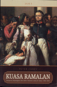 Image of Kuasa Ramalan Pangeran Diponegoro Dan Akhir Tatanan Lama Di Jawa  Jilid. 3