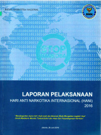 Image of LAPORAN PELAKSANAAN : HARI ANTI NARKOTIKA INTERNASIONAL (HANI) 2016
