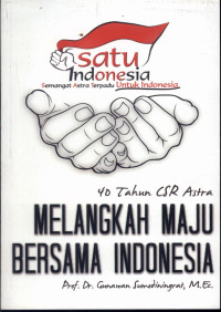 Image of 40 Tahun CSR Astra Melangkah Maju Bersama Indonesia