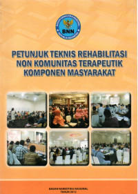 Image of PETUNJUK TEKNIS REHABILITASI NON KOMUNITAS TERAPEUTIK KOMPONEN MASYARAKAT