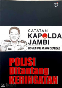 Image of Polisi ditantang keringatan : catatan kapolda Jambi