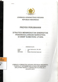 Image of PROYEK PERUBAHAN : STRATEGI MENINGKATAN SINERGITAS PENANGGULANGAN NARKOTIKA DI BNNP SUMATERA UTARA