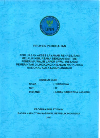 Image of PROYEK PERUBAHAN : PERLUASAN AKSES LAYANAN REHABILITASI MELALUI KERJASAMA DENGAN INSTITUSI PENERIMA WAJIB LAPOR (IPWL) INSTANSI PEMERINTAH DILINGKUNGAN BADAN NARKOTIKA NASIONAL KOTA LUBUKLINGGAU