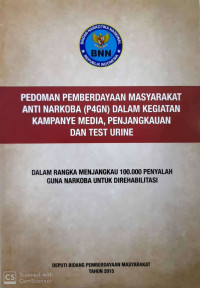 Image of Pedoman pemberdayaan masyarakat anti narkoba (P4GN) dalam kegiatan kampanye media, penjangkauan dan test urine