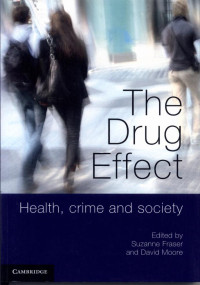 Image of The drug effect: health, crime and society