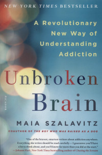 Image of Unbroken brain : a revolutionary new way of understanding addiction